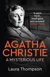 Agatha Christie: An English Mystery Laura Thompson Author