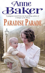 Paradise Parade: A gripping saga of love and betrayal Anne Baker Author