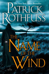 The Name of the Wind (Kingkiller Chronicle #1) Patrick Rothfuss Author