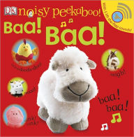 Baa Baa! (Noisy Peekaboo! Series) - Dorling Kindersley Publishing Staff