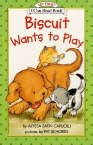 Biscuit Wants to Play (My First I Can Read Series) - Alyssa Satin Capucilli