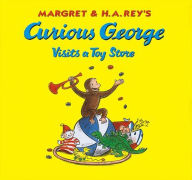 Margret & H.A. Rey's Curious George Visits a Toy Store - Margret Rey
