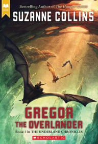 Gregor the Overlander (Underland Chronicles Series #1) Suzanne Collins Author