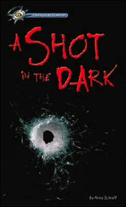 A Shot in the Dark - Anne E. Schraff