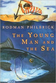 The Young Man And The Sea - W. R. Philbrick