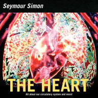 The Heart: Our Circulatory System - Seymour Simon