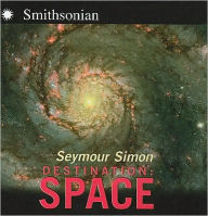 Destination: Space - Seymour Simon