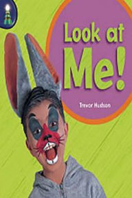 Rigby Lighthouse: Individual Student Edition (Levels B-D) Look At Me! - Houghton Mifflin Harcourt