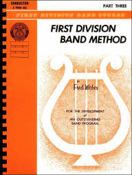 First Division Band Method, Part 3: Baritone (B.C.) Fred Weber Author