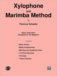 Xylophone and Marimba Method: Basic Instruction Designed for the Beginner Florence Shaefer Author