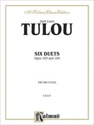 Six Duets, Op. 103 and 104 - Jean Louis Tulou