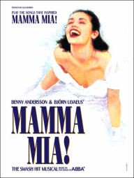 Play the Songs That Inspired Mamma Mia! (Vocal Selections): Piano/Vocal/Chords Benny Andersson Composer