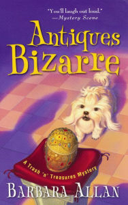 Antiques Bizarre (Trash 'n' Treasures Series #4) Barbara Allan Author