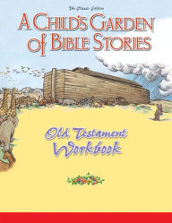Child's Garden of Bible Stories Workbooks: Old Testament Workbook - Concordia Publishing House