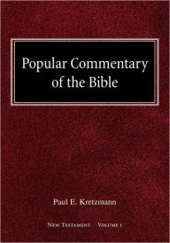 Popular Commentary of the Bible New Testament Volume 1 Paul E Kretzmann Author