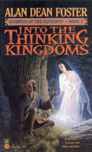 Into the Thinking Kingdoms (Journeys of the Catechist #2) - Alan Dean Foster
