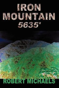 Iron Mountain 5635' - Robert Michaels
