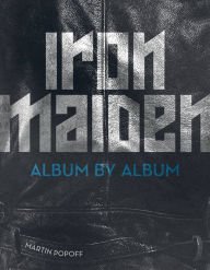 Iron Maiden: Album by Album Martin Popoff Author