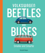 Volkswagen Beetles and Buses: Smaller and Smarter Russell Hayes Author