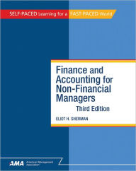 Finance and Accounting for NonFinancial Managers: EBook Edition - Eliot H. Sherman