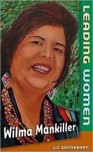 Wilma Mankiller - Liz Sonneborn