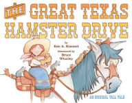 The Great Texas Hamster Drive Eric A. Kimmel Author