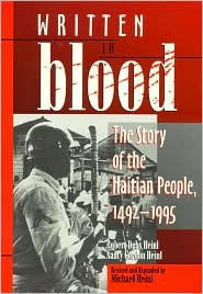 Written in Blood: The Story of the Haitian People, 1492-1995 - Robert D. Heinl Jr.