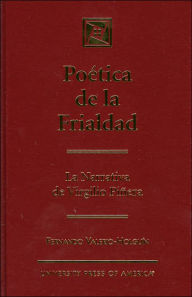 Poetica de la Frialdad: La Narrativa de Virgilio Pioera - Valerio-Holguin, Fernando