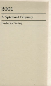 2001: A Spiritual Odyssey - Frederick Sontag