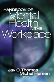 Handbook of Mental Health in the Workplace Jay C. Thomas Editor