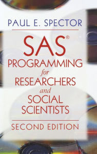 SAS Programming for Researchers and Social Scientists - Paul E. Spector