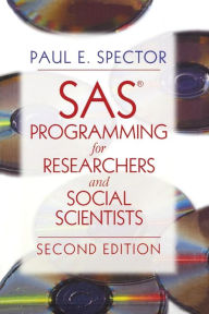 SAS Programming for Researchers and Social Scientists Paul E. Spector Author