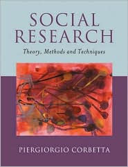 Social Research: Theory, Methods and Techniques Piergiorgio Corbetta Author