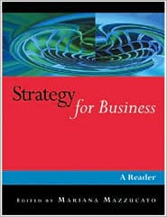 Strategy for Business: A Reader Mariana Mazzucato Editor