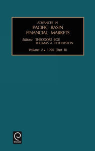Advances in Pacific Basin Financial Markets: Volume 2, Part B Bos Theodore Bos Author
