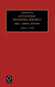 Advances in Accounting Behavioral Research, Volume 1 - James Hunton