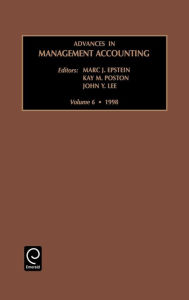 Advances in Management Accounting Marc J. Epstein Editor