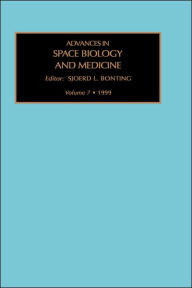 Advances in Space Biology and Medicine, Volume 7 S.L. Bonting Editor