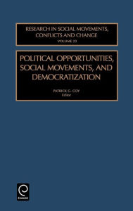 Political Opportunities Social Movements, and Democratization Patrick G. Coy Editor