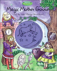 Magic Mother Goose (Magic Windows) - Judy Stevens