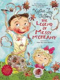 The Legend of Messy M'Cheany Kathie Lee Gifford Author