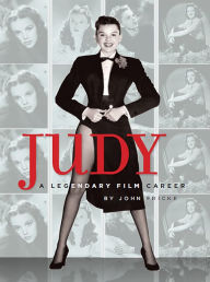 Judy: A Legendary Film Career John Fricke Author
