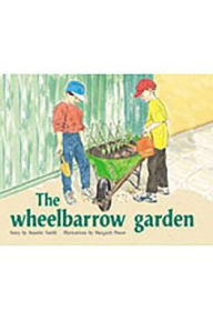 Rigby PM Plus Green: Student Reader (Level 14) Wheelbarrw Gardn