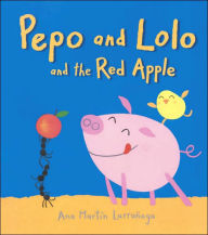 Pepo and Lolo and the Red Apple: Super Sturdy Picture Books