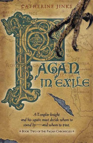 Pagan in Exile (Pagan Chronicles Series #2) Catherine Jinks Author