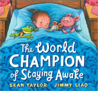 The World Champion of Staying Awake Sean Taylor Author