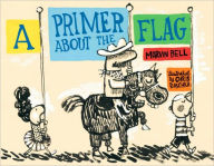A Primer About the Flag Marvin Bell Author