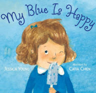 My Blue Is Happy Jessica Young Author