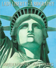 Lady Liberty: A Biography Doreen Rappaport Author
