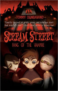 Fang of the Vampire (Scream Street Series #1) - Tommy Donbavand